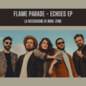 Flame Parade – Echoes EP: Recensione