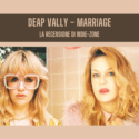 Deap Vally – Marriage: Recensione
