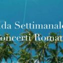 Guida Settimanale ai Concerti Romani