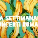 Guida Settimanale ai Concerti Romani
