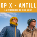 Pop X – Antille: Recensione