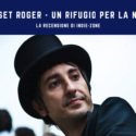 Jet Set Roger – Un rifugio per la notte: Recensione