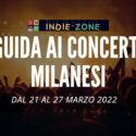 Guida settimanale ai concerti milanesi dal 21 al 27 marzo 2022