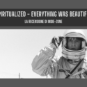 Spiritualized – Everything Was Beautiful: Recensione