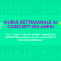 Guida Settimanale ai Concerti Milanesi dal 10 al 16 giugno 2019
