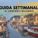 Guida Settimanale ai Concerti Milanesi (dal 21 al 27 ottobre 2019)