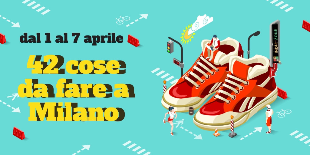 1 Cose da Fare a Milano dal 1 al 8 aprile