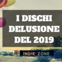 Classifiche: i dischi delusione del 2019
