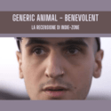 Generic Animal – Benevolent: Recensione